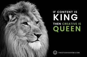 If content is king, then creative is queen